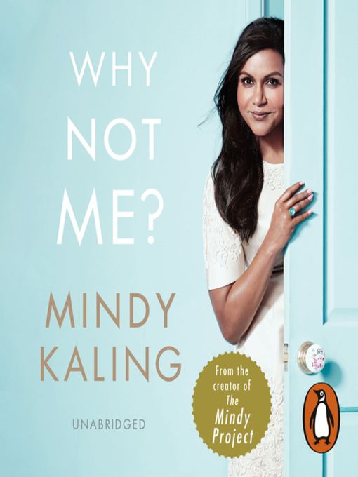 Title details for Why Not Me? by Mindy Kaling - Available